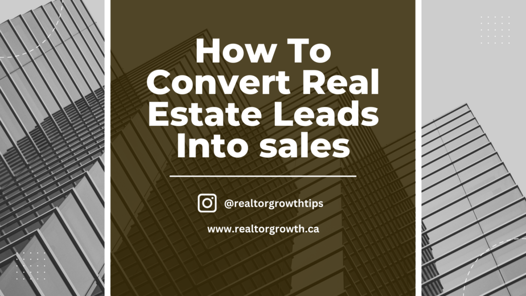 How To Convert Real Estate Leads Into Sales